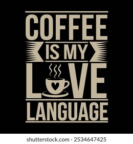 Coffee t shirt design, quotes, Vector, vintage coffee shirt, Coffee typography T shirt, coffee lovers t-shirt design print ready