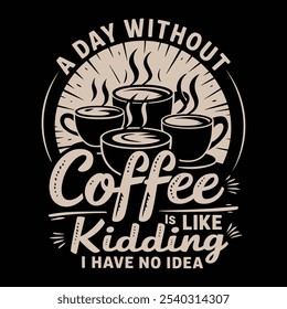 Diseño de camiseta de café, citas, Vector, camisa de café vintage, camiseta de tipografía de café, impresión de diseño de camiseta de amantes del café lista