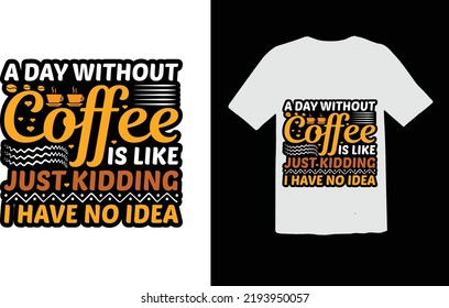 Coffee t shirt design vector graphic coffee t shirt
