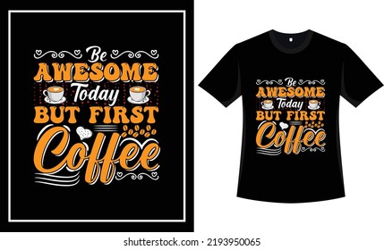 Coffee t shirt design vector graphic coffee t shirt