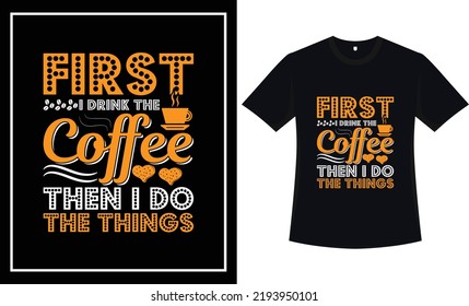 Coffee t shirt design vector graphic coffee t shirt