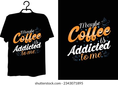Coffee t shirt design vector