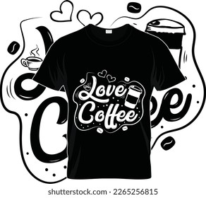 Coffee t shirt. "Love coffee" slogan. This is premium Coffee T-shirt. It's optimized for all types of print and will quickly become your favorite T-shirt.