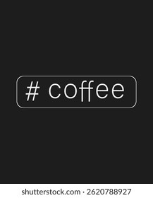 Coffee, t shirt, typography, vector, eps