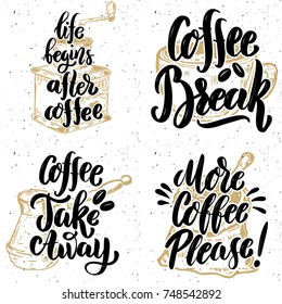 Coffee take away. More coffee please. Hand drawn lettering quotes on grunge background. Vector illustration