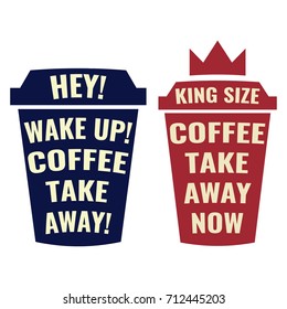 Coffee take away. Two badges, logos, icons vector illustration on white background. Business concept for cafe.