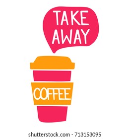 Coffee take away. Vector hand drawn illustration on white background. Business concept.