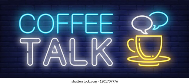 Coffee talk neon sign. Speech bubbles above coffee cup on brick wall background. Vector illustration in neon style for coffee shops and cafes