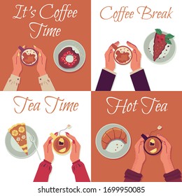 Coffee and tea break time poster set - top view of hands holding hot drink cup and plates with dessert cake, croissant or donut. Breakfast food and beverage - flat vector illustration