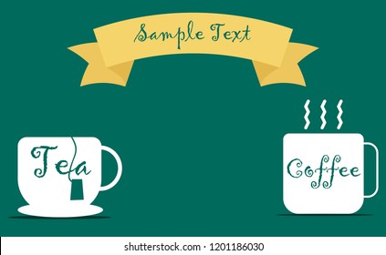 Coffee and tea concept: Cup of hot coffee and cup of tea with ribbon in vintage style for your text on dark green background.