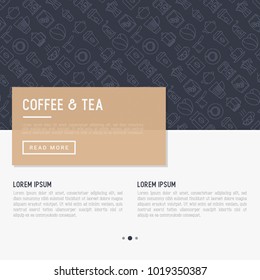 Coffee and tea concept with thin line icons: take away paper cups, cezve, coffee machine, teapot, cappuccino, cup, tea with lemon, grinder. Modern vector illustration for web page, print media. 