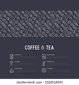 Coffee and tea concept with thin line icons: take away paper cups, cezve, coffee machine, teapot, cappuccino, cup, tea with lemon, grinder. Modern vector illustration for web page, print media. 