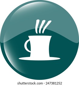 Coffee tea cup sign icon. Hot tea coffee button. Circles buttons