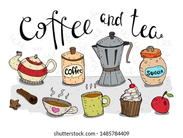 Coffee and tea. Cute cartoon illustration with the inscription, thematic 
and decorative elements. 
