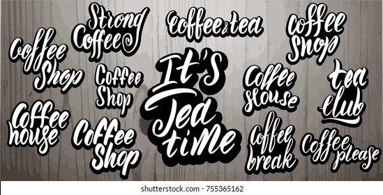 Coffee and tea hand drawn lettering sign. Letterings on wooden background. logo coffee design for coffee shop.