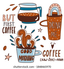 Coffee or tea lettering and doodle set. Vector sketch freehand Illustration. Funny Cups, Kettle and hand written text: but first coffee. Cute design elements for cafe menu, banner, label.