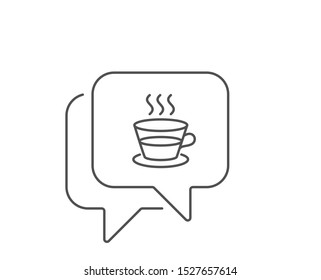 Coffee and Tea line icon. Chat bubble design. Hot drink sign. Fresh beverage symbol. Outline concept. Thin line coffee cup icon. Vector