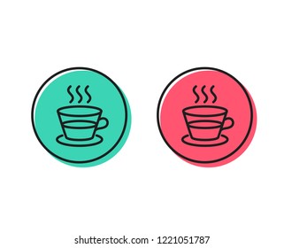 Coffee and Tea line icon. Hot drink sign. Fresh beverage symbol. Positive and negative circle buttons concept. Good or bad symbols. Coffee cup Vector