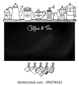 Coffee and tea sketchy banner for menu. Side view frame with dishes for design. Chalkboard for cafe