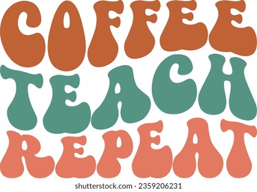 Coffee Teach Repeat Retro Coffee T-shirt Design