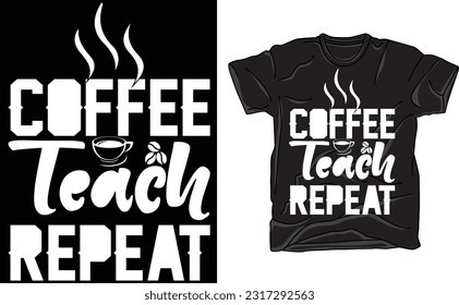 Coffee Teach Repeat Shirt, Teacher Shirt, Teacher Appreciation T-Shirt, 2nd Grade Teacher Tee, Math Teacher Shirt, 