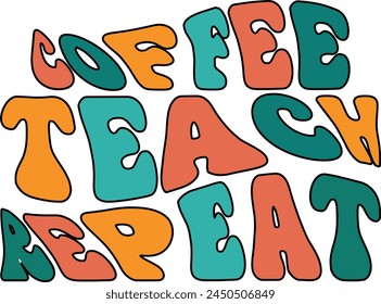 Coffee Teach Repeat T shirt Design Lover