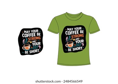 coffee  text typography t-shirt design
