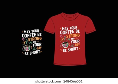 coffee  text typography t-shirt design