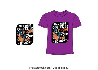 coffee  text typography t-shirt design