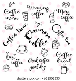 Coffee theme lettering and doodles. Coffee cup, muffin, donut, cupcake, croissant illustrations in one big set with hand drawn lettering.