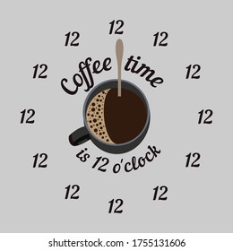coffee time is 12 o'clock funny design