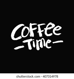 Coffee time. Black and white lettering. Decorative letter. Hand drawn lettering. Quote. Vector hand-painted illustration. Decorative inscription. Morning coffee. Coffee break. Vintage illustration. 