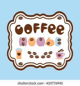 Coffee time break concept. Coffee house or shop logo. Cup with espresso or cappuccino. Cafe, restaurant or bar decoration, signboard concept. Decaffeinated hot drink cup. Vector illustration