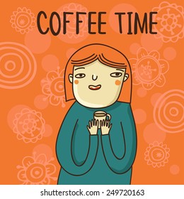 coffee time card in cartoon style, girl with cup of coffee. Funny cartoon character. Hand drawing childish background.