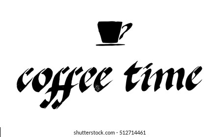 Coffee time card. Inspirational quote calligraphy. Hand drawn ink illustration.