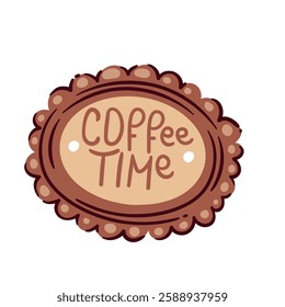 Coffee time cartoon badge. Funny brown oval sticker with text of cute font, hipsters emblem. Coffee break mascot, cartoon creative typography label with quote for restaurant menu vector illustration