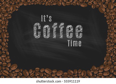 It's coffee time, chalk drawing on a background of coffee beans.