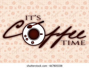 Coffee time conceptual design of logo on pale beige background with coffee beans. Banner for coffee break, shop or cafe. Vector illustration