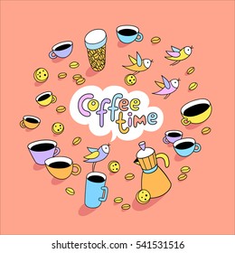 Coffee time. Cups and mugs, cute birds, coffee maker, cookies, coffee beans, speech bubble arranged in circle. Vector set of graphic elements. Cartoon hand drawn style. Perfect for coffee shop design.