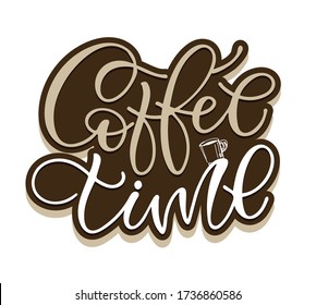Coffee time - cute hand drawn doodle lettering art. Template for banner, postcard, t-shirt design, pattern, background. 