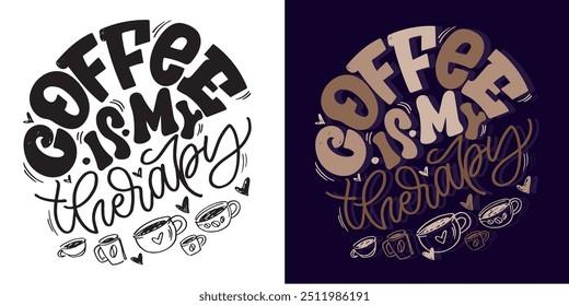 Coffee time. Cute hand drawn doodle lettering quote. Lettering for t-shirt design, mug print, bag print, clothes fashion. 100% hand drawn vector image.