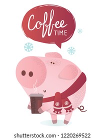 Coffee time. Cute pig with a hot coffee. Greeting illustration. Symbol of winter holidays. Zodiac sign. Perfect for calendar and celebration card.