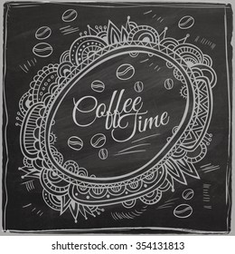 Coffee time decorative border. Background Chalkboard. Vector illustration
