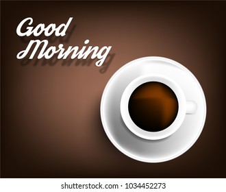 Coffee time design with cup of hot coffee,calligraphy lettering quote it is Good Morning. Coffee banner for restaurant, coffee shop. Vector stock background.