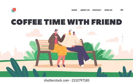 Coffee Time with Friend Landing Page Template. Old Women Outdoor Sparetime. Senior Female Characters Sitting on Bench in Park or Yard Drink Beverages, Communicate. Cartoon People Vector Illustration