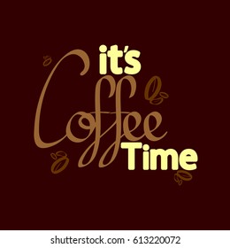 its Coffee Time, greeting card with beans, banner design template, vector illustration