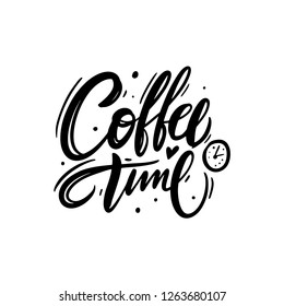 Coffee time hand drawn lettering isolated on ackground. Vector Illustration. Motivation quote.