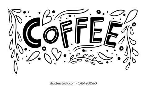 Coffee time hand drawn lettering composition with doodle style elements. Vector illustration for menu, poster design, greeting cards