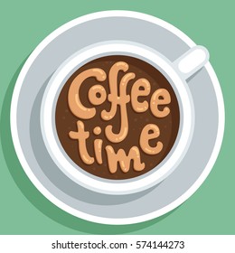 Coffee time! Hand lettered coffee quote. Vector illustration