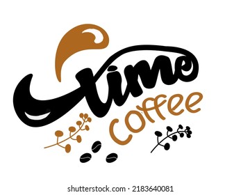 Coffee time hand lettering. Creative design for typography, logotype, advertising template, coffee signboard